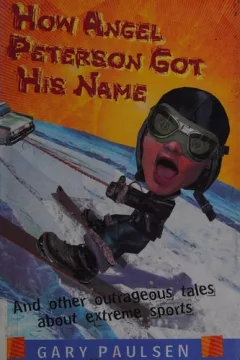 How Angel Peterson got his name and other outrageous tales about extreme sports