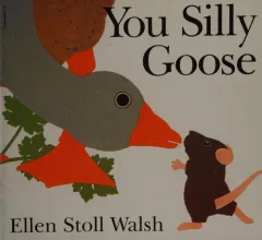You silly goose