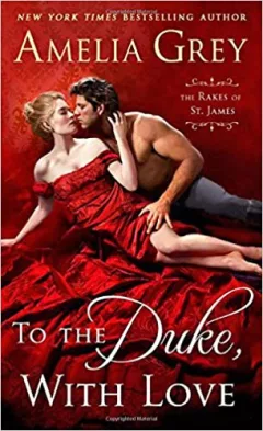 To the Duke, with love