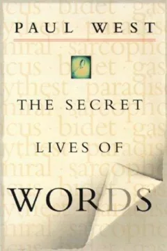 The secret lives of words