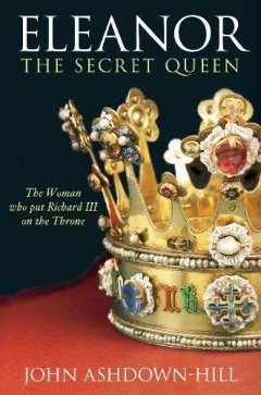 Eleanor, The Secret Queen