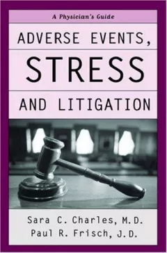 Adverse Events, Stress, and Litigation