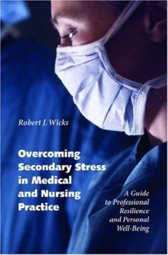 Overcoming Secondary Stress in Medical and Nursing Practice