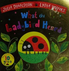 What the Ladybird Heard 10th Anniversary Edition
