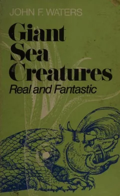 Giant sea creatures, real and fantastic
