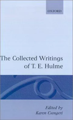The collected writings of T.E. Hulme