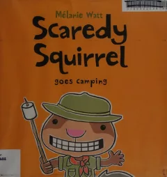 Scaredy squirrel goes camping