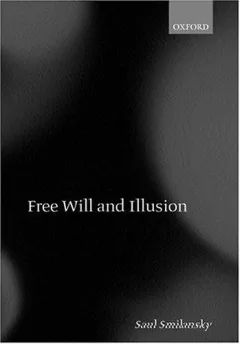 Free Will and Illusion