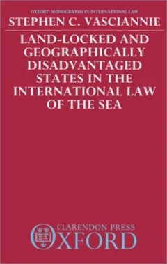 Land-locked and geographically disadvantaged states in the International Law of the Sea