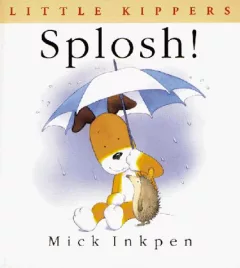 Splosh! / Mick Inkpen.