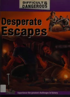 Desperate escapes