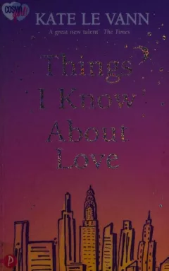 Things I know about love