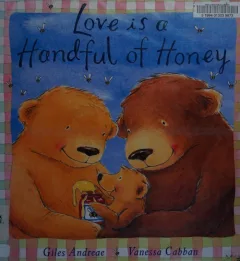 Love is a handful of honey