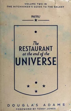 The Restaurant at the End of the Universe