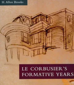 Le Corbusier's Formative Years