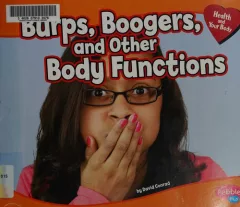 Burps, boogers, and other body functions