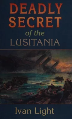 Deadly secret of the Lusitania