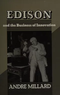 Edison and the business of innovation