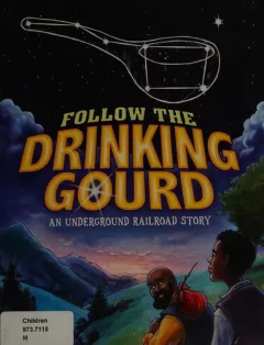 Follow the drinking gourd