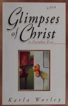 Glimpses of Christ in everyday lives