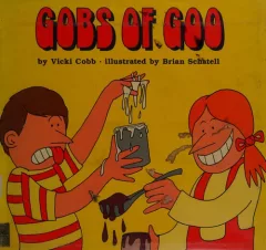 Gobs of goo