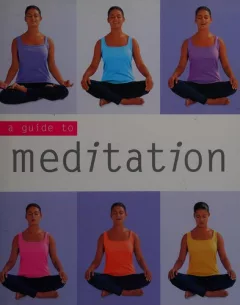 Meditation (Guide to Mind, Body and Spirit)