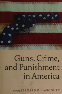 Guns, crime, and punishment in America
