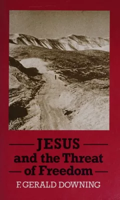 Jesus and the Threat of Freedom