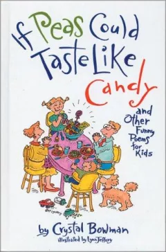 If peas could taste like candy and other funny poems for kids