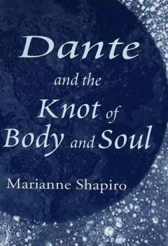 Dante and the knot of body and soul