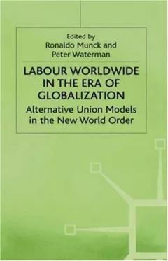 Labour Worldwide in the Era of Globalization