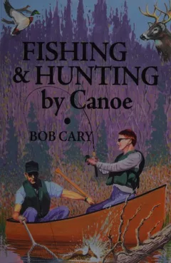 Fishing & hunting by canoe