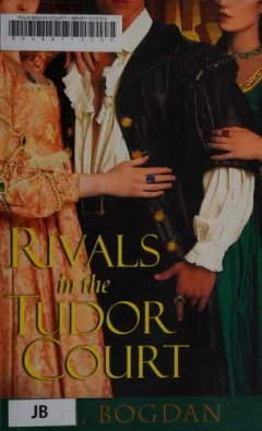 Rivals in the Tudor court