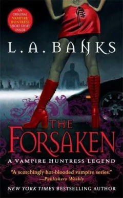 The Forsaken (A Vampire Huntress Legend)