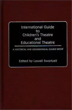 International Guide to Children's Theatre and Educational Theatre