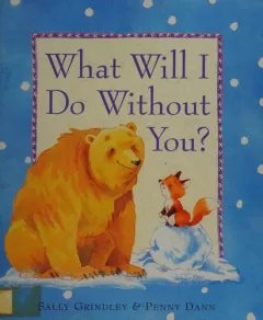 What will I do without you?