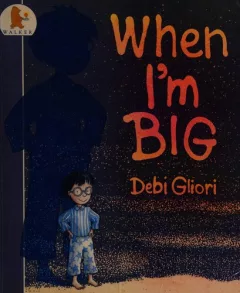 When I'm big
