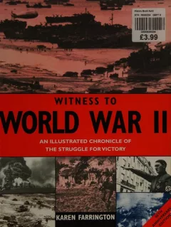 Witness to World War II.