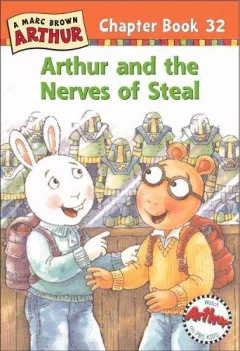 Arthur and the nerves of steal