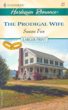 The Prodigal Wife  (To Have and to Hold)