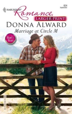 Marriage At Circle M (Harlequin Romance Series - Larger Print)