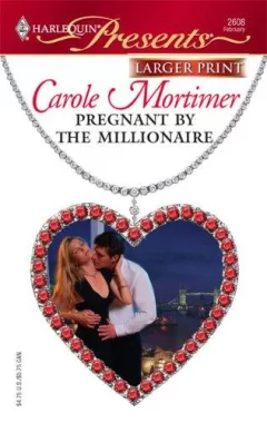 Pregnant By The Millionaire (Larger Print Presents)