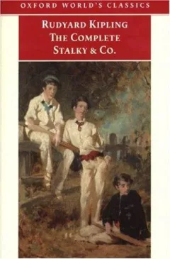 The Complete Stalky and Co. (Oxford World's Classic)