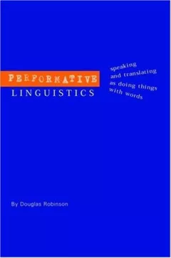 Performative Linguistics