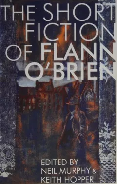 The short fiction of Flann O'Brien