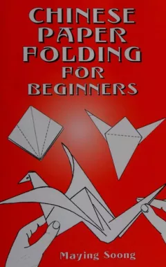 Chinese Paper Folding for Beginners