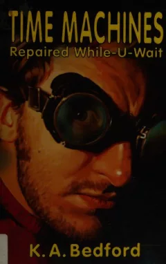 Time machines repaired while-u-wait