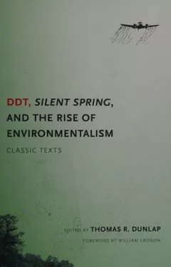 DDT, Silent spring, and the rise of environmentalism