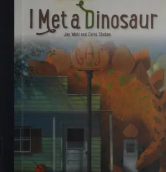 I met a dinosaur