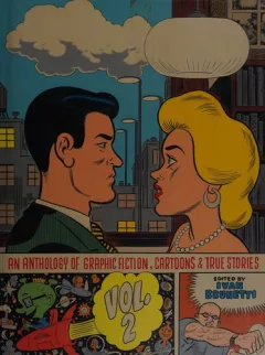 An anthology of graphic fiction, cartoons, & true stories
